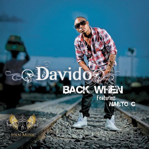Davido – Back When (ft. Naeto C)