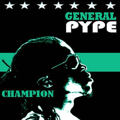 General Pype – Champion ft. Dagrin, Vector, Naeto C, Sasha P & GT Tha Guitarman