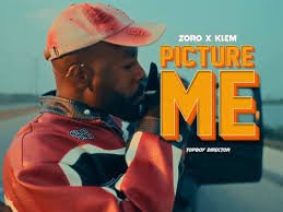 Zoro – Picture Me Ft. Klem